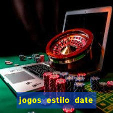 jogos estilo date ariane para android